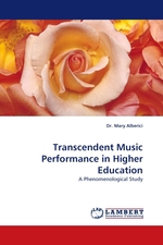 Transcendent Music Performance in Higher Education. A Phenomenological Study