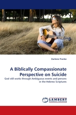 A Biblically Compassionate Perspective on Suicide. God still works through Ambiguous events and persons in the Hebrew Scriptures