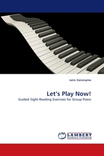 Let’s Play Now!. Guided Sight-Reading Exercises for Group Piano