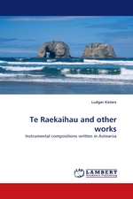 Te Raekaihau and other works. Instrumental compositions written in Aotearoa