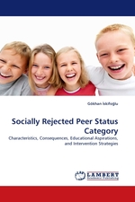 Socially Rejected Peer Status Category. Characteristics, Consequences, Educational Aspirations, and Intervention Strategies