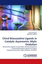 Chiral Bisoxazoline Ligands in Catalytic Asymmetric Allylic Oxidation. Bisoxazoline Ligands in Asymmetric Reactions/Synthesis of Novel Bisoxazoline Ligands for Copper Catalyzed Asymmetric Allylic Oxidation of Olefins