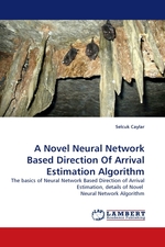 A Novel Neural Network Based Direction Of Arrival Estimation Algorithm. The basics of Neural Network Based Direction of Arrival Estimation, details of Novel Neural Network Algorithm