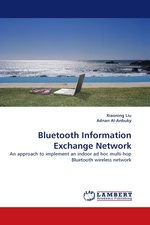 Bluetooth Information Exchange Network. An approach to implement an indoor ad hoc multi-hop Bluetooth wireless network