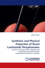 Synthesis and Physical Properties of Novel Lanthanide Phosphonates. Synthesis, Characterization, Magnetic and Luminescent Properties of Novel Lanthanide Phosphonate Complexes