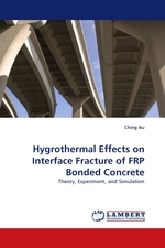 Hygrothermal Effects on Interface Fracture of FRP Bonded Concrete. Theory, Experiment, and Simulation