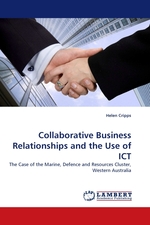Collaborative Business Relationships and the Use of ICT. The Case of the Marine, Defence and Resources Cluster, Western Australia