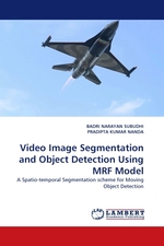 Video Image Segmentation and Object Detection Using MRF Model. A Spatio-temporal Segmentation scheme for Moving Object Detection