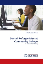 Somali Refugee Men at Community College. A Grounded Theory
