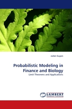 Probabilistic Modeling in Finance and Biology. Limit Theorems and Applications