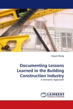 Documenting Lessons Learned in the Building Construction Industry. A Semantic Approach