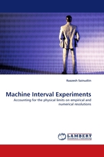 Machine Interval Experiments. Accounting for the physical limits on empirical and numerical resolutions