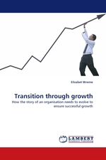 Transition through growth. How the story of an organisation needs to evolve to ensure successful growth