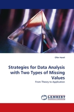 Strategies for Data Analysis with Two Types of Missing Values. From Theory to Application