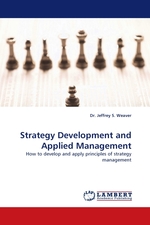 Strategy Development and Applied Management. How to develop and apply principles of strategy management