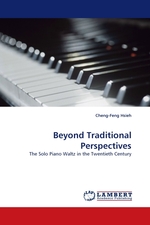 Beyond Traditional Perspectives. The Solo Piano Waltz in the Twentieth Century