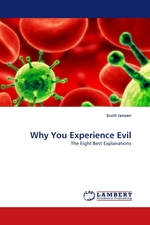 Why You Experience Evil. The Eight Best Explanations