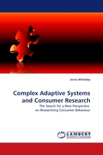 Complex Adaptive Systems and Consumer Research. The Search for a New Perspective on Researching Consumer Behaviour