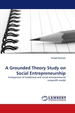 A Grounded Theory Study on Social Entrepreneurship. Comparison of traditional and social entrepreneurial nonprofit model