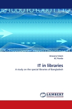 IT in libraries. A study on the special libraries of Bangladesh