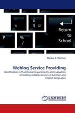 Weblog Service Providing. Identification of functional requirements and evaluation of existing weblog services in German and English Languages