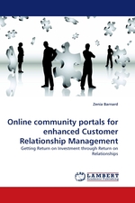 Online community portals for enhanced Customer Relationship Management. Getting Return on Investment through Return on Relationships