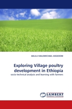 Exploring Village poultry development in Ethiopia. socio-technical analysis and learning with farmers