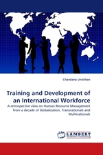 Training and Development of an International Workforce. A retrospective view on Human Resource Management from a decade of Globalization, Transnationals and Multinationals