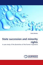 State succession and minority rights. A case study of the dissolution of the Former Yugoslavia