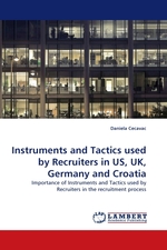 Instruments and Tactics used by Recruiters in US, UK, Germany and Croatia. Importance of Instruments and Tactics used by Recruiters in the recruitment process