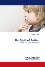 The Myth of Autism. Autism as a Story of Our Time