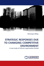 STRATEGIC RESPONSES DUE TO CHANGING COMPETITIVE ENVIRONMENT. A case study of Uchumi supermarkets limited
