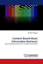 Content Based Music Information Retrieval:. Query-By-Playing Systems for Traditional Irish Music