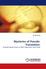 Mysteries of Pseudo-Translation:. A Gender-Based Study on Nihal Yeginobalis Genc Kizlar