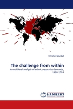 The challenge from within. A multilevel analysis of ethnic separatist demands, 1990-2003