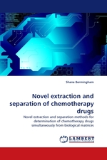 Novel extraction and separation of chemotherapy drugs. Novel extraction and separation methods for determination of chemotherapy drugs simultaneously from biological matrices