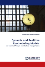 Dynamic and Realtime Rescheduling Models. An Empirical Analysis from Railway Transportation