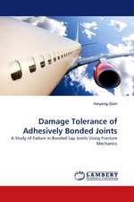 Damage Tolerance of Adhesively Bonded Joints. A Study of Failure in Bonded Lap Joints Using Fracture Mechanics