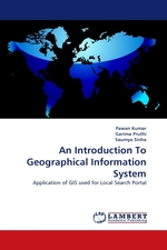 An Introduction To Geographical Information System. Application of GIS used for Local Search Portal