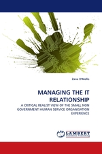 MANAGING THE IT RELATIONSHIP. A CRITICAL REALIST VIEW OF THE SMALL NON GOVERNMENT HUMAN SERVICE ORGANISATION EXPERIENCE