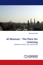 Al Masmaa - The Place for Listening. Architecture: Music, City, and Culture