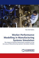 Worker Performance Modelling in Manufacturing Systems Simulation. The Impact of Human Performance Variation on the Accuracy of Manufacturing Systems Simulation Models