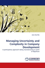 Managing Uncertainty and Complexity in Company Development. A participatory approach taking manufacturing as point of departure