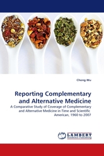 Reporting Complementary and Alternative Medicine. A Comparative Study of Coverage of Complementary and Alternative Medicine in Time and Scientific American, 1960 to 2007