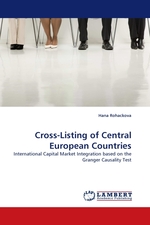 Cross-Listing of Central European Countries. International Capital Market Integration based on the Granger Causality Test