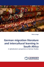 German migration literature and intercultural learning in South Africa. A globalisation perspective on German Studies