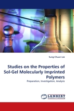 Studies on the Properties of Sol-Gel Molecularly Imprinted Polymers. Preparation, Investigation, Analysis