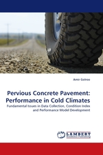 Pervious Concrete Pavement: Performance in Cold Climates. Fundamental Issues in Data Collection, Condition Index and Performance Model Development