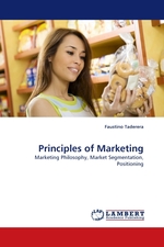 Principles of Marketing. Marketing Philosophy, Market Segmentation, Positioning