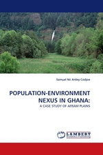 POPULATION-ENVIRONMENT NEXUS IN GHANA:. A CASE STUDY OF AFRAM PLAINS